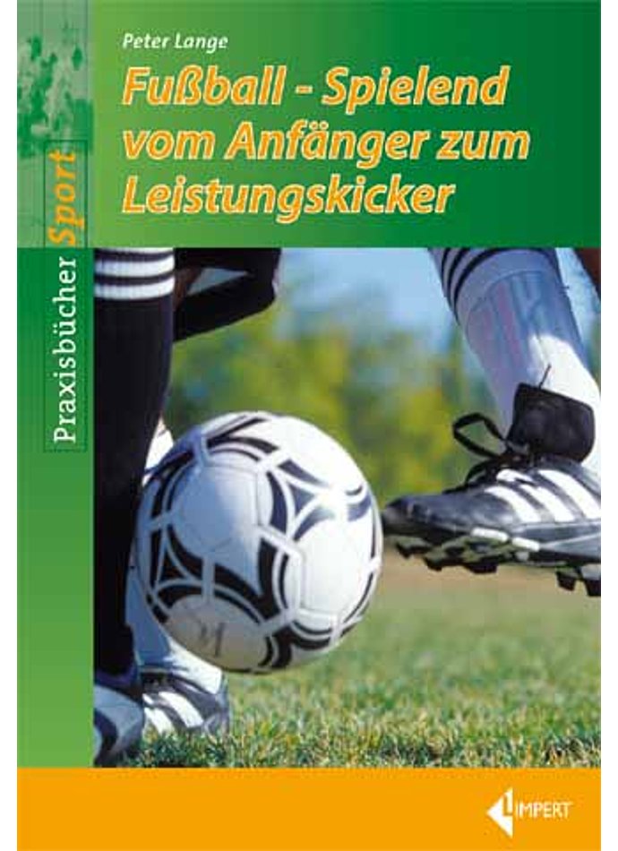 LANGE, FUBALL - SPIELEND VOM ANFNGER ZUM LEISTUNGS-