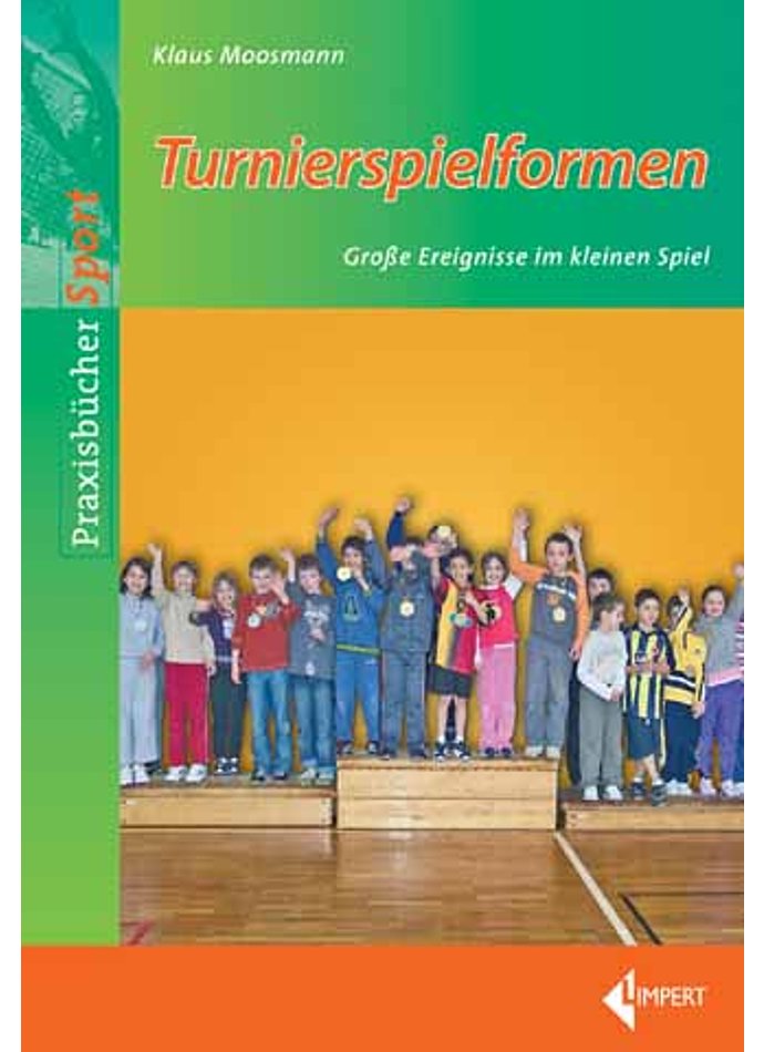 MOOSMANN, TURNIERSPIELFORMEN 1. AUFLAGE 2010