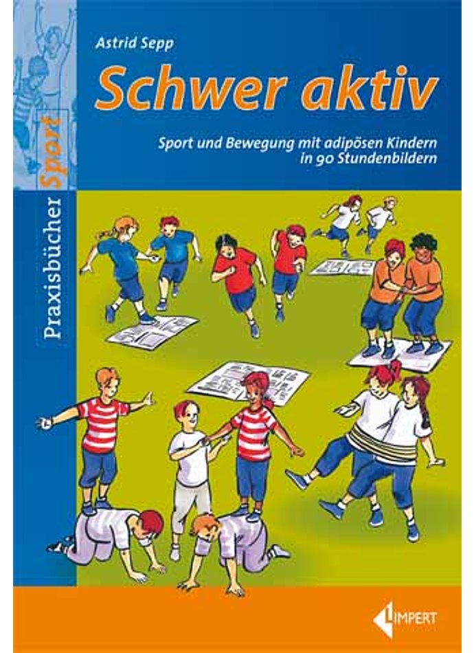 SEPP, SCHWER AKTIV, SPORT UND BEWEGUNG MIT ADIPSEN KINDERN