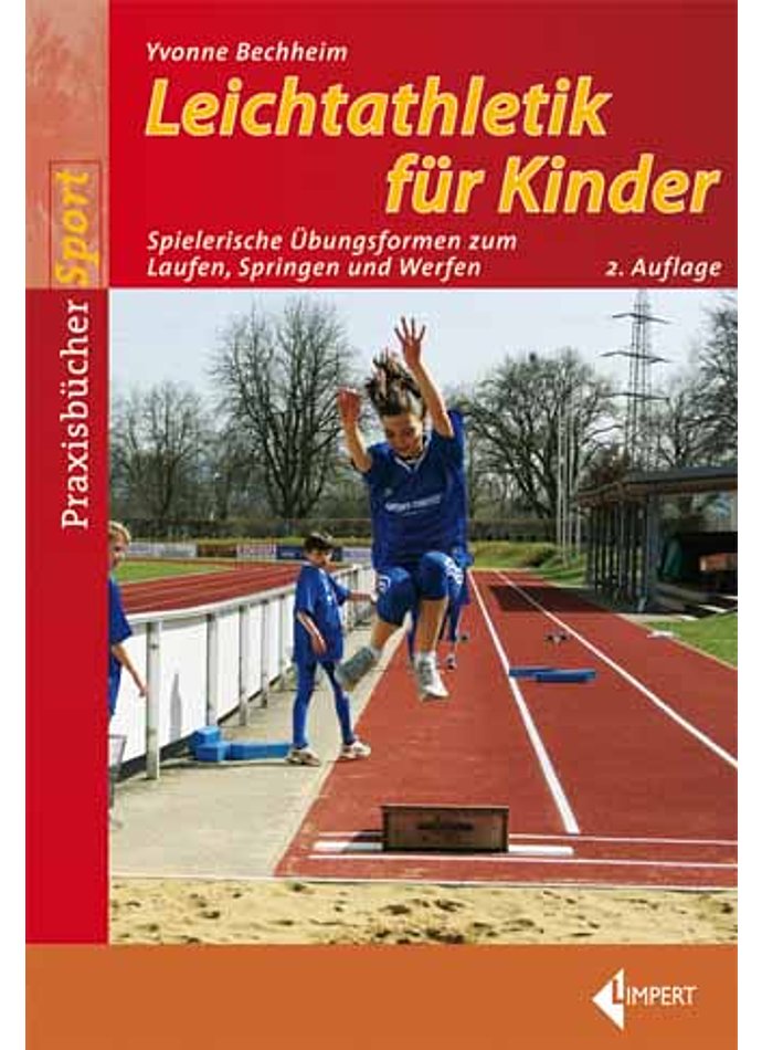 BECHHEIM, LEICHTATHLETIK FR KINDER    2. AUFLAGE 2011