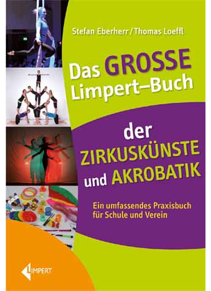 EBERHERR/LOEFFL, DAS GROSSE LIMPERT-BUCH D. ZIRKUSKNSTE UND AKROBATIK  1. AUFLAGE 2013