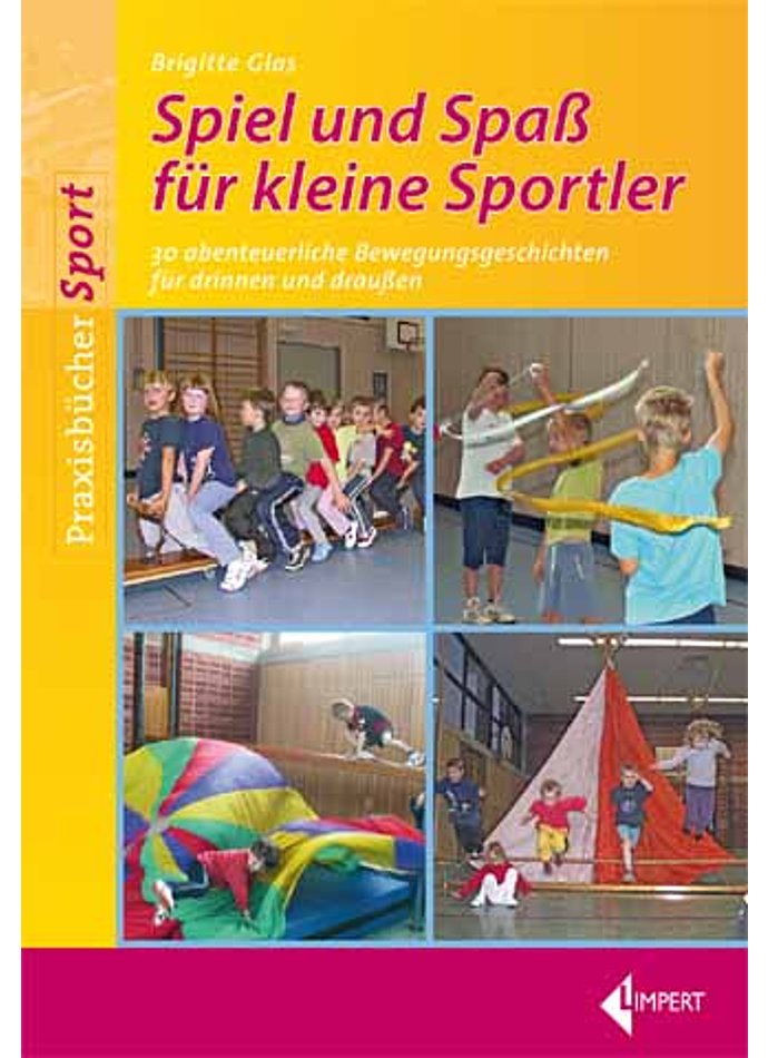 GLAS, SPIEL UND SPA FR KLEINE SPORTLER  1. AUFL.2012