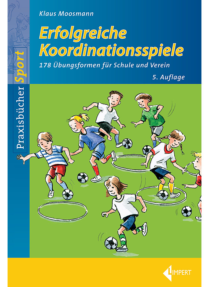 MOOSMANN, ERFOLGREICHE KOORDINATIONSSPIELE 5. AUFLAGE 2018