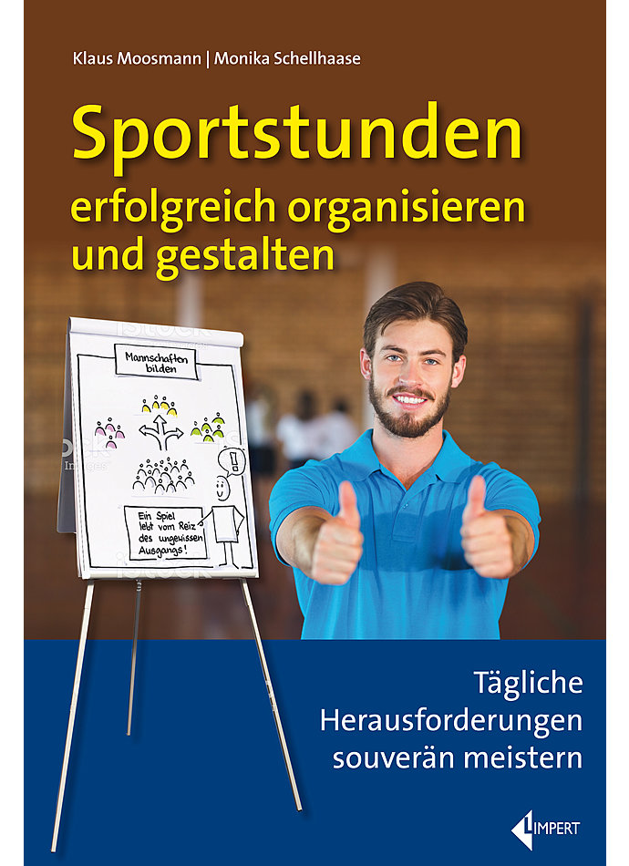 MOOSMANN/SCHELLHAASE, 1. AUFL. SPORTSTUNDEN ERFOLGREICH ORGANISIEREN UND GESTALTEN