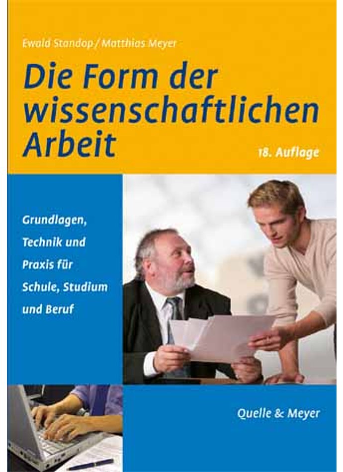 Auf diesem Bild sehen Sie das Produktbild 1 fr STANDOP/MEYER, DIE FORM DER WISSENSCHAFTLICHEN ARBEIT 18. AUFLAGE 2007