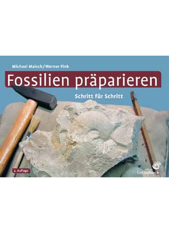 MAISCH/FINK, FOSSILIEN PRPARIEREN 2. AUFL.