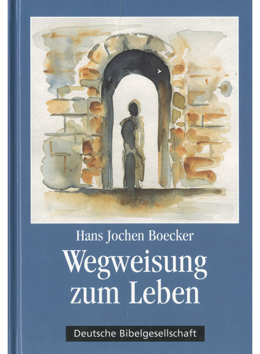 BOECKER, WEGWEISUNG ZUM LEBEN/ RECHT UND GESETZ IM AT