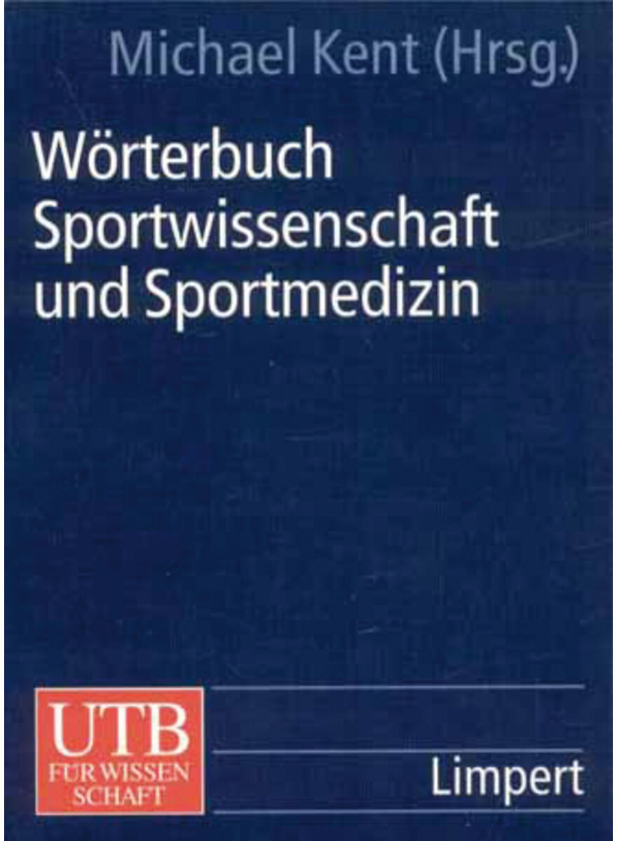 KENT: WRTERBUCH SPORT- WISSENSCHAFT UND SPORTMEDIZIN