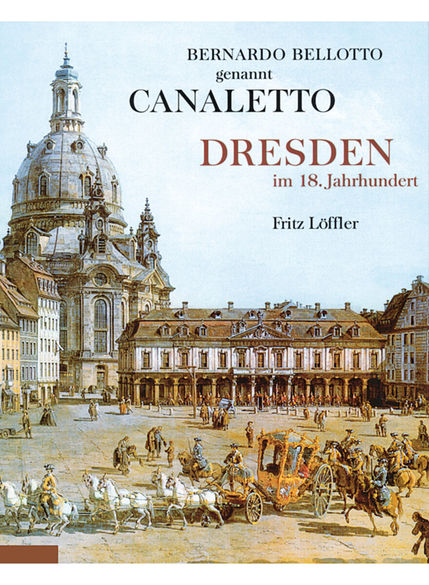 Auf diesem Bild sehen Sie das Produktbild 1 fr CANALETTO: DRESDEN IM 18. JAHRHUNDERT