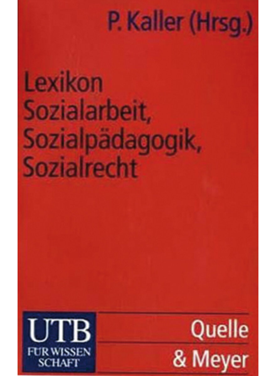 KALLER, LEXIKON SOZIALARBEIT, SOZIALPDAGOGIK, SOZIALRECHT (494-02255)