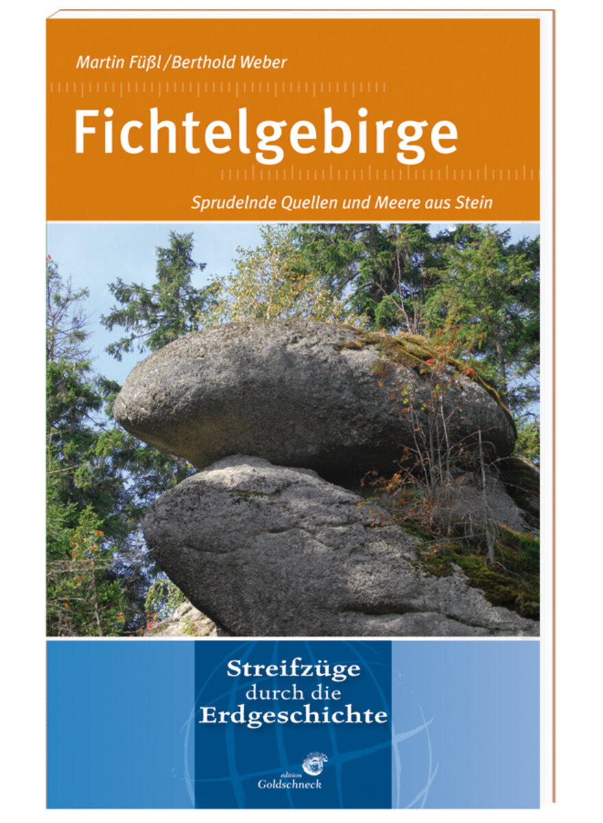 FICHTELGEBIRGE - STREIFZGE DIE ERDGESCHICHTE - MARTIN FSSL