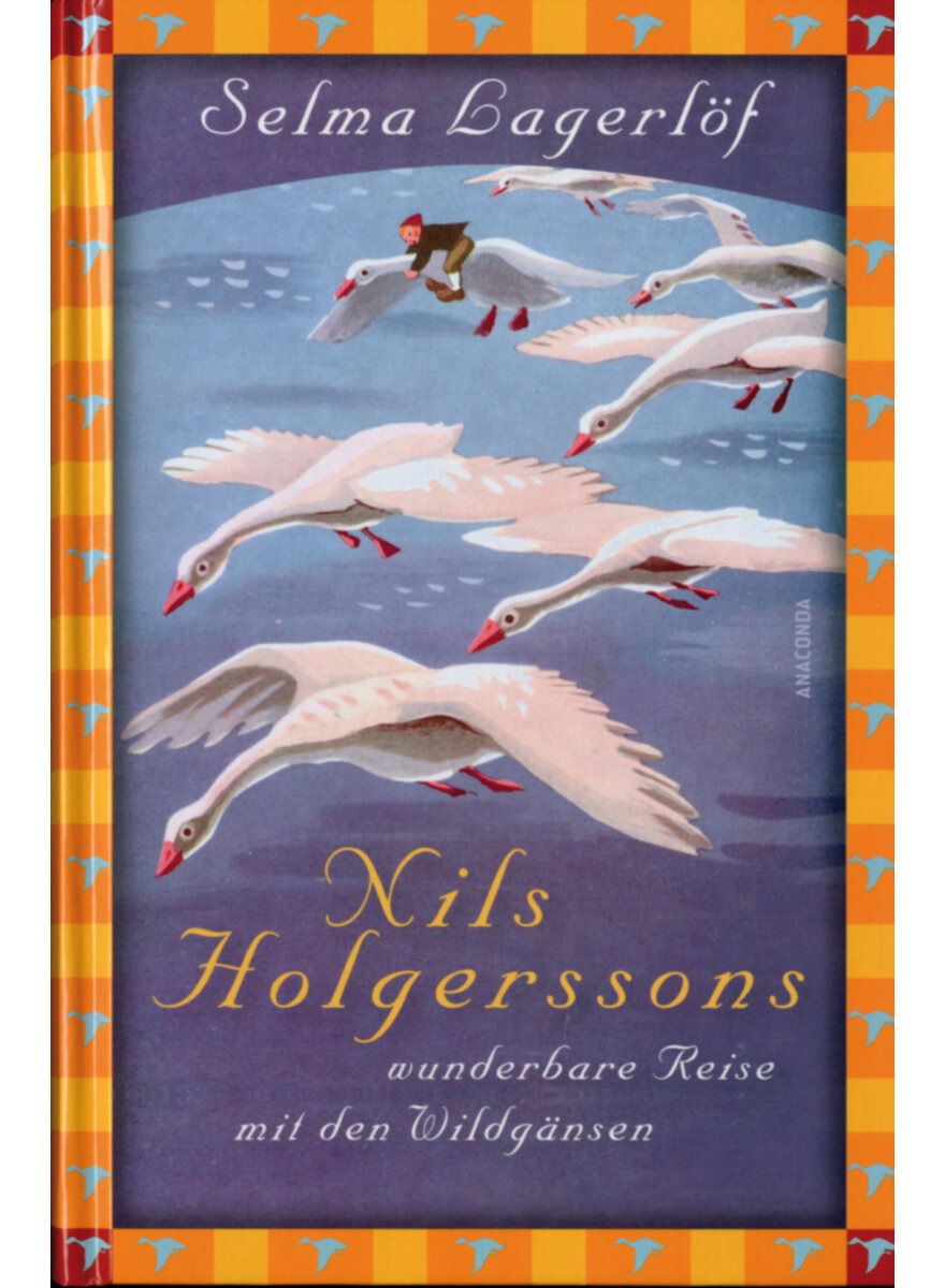 NILS HOLGERSSONS WUNDERBARE REISE MIT DEN WILDGNSEN - SELMA LAGERLF