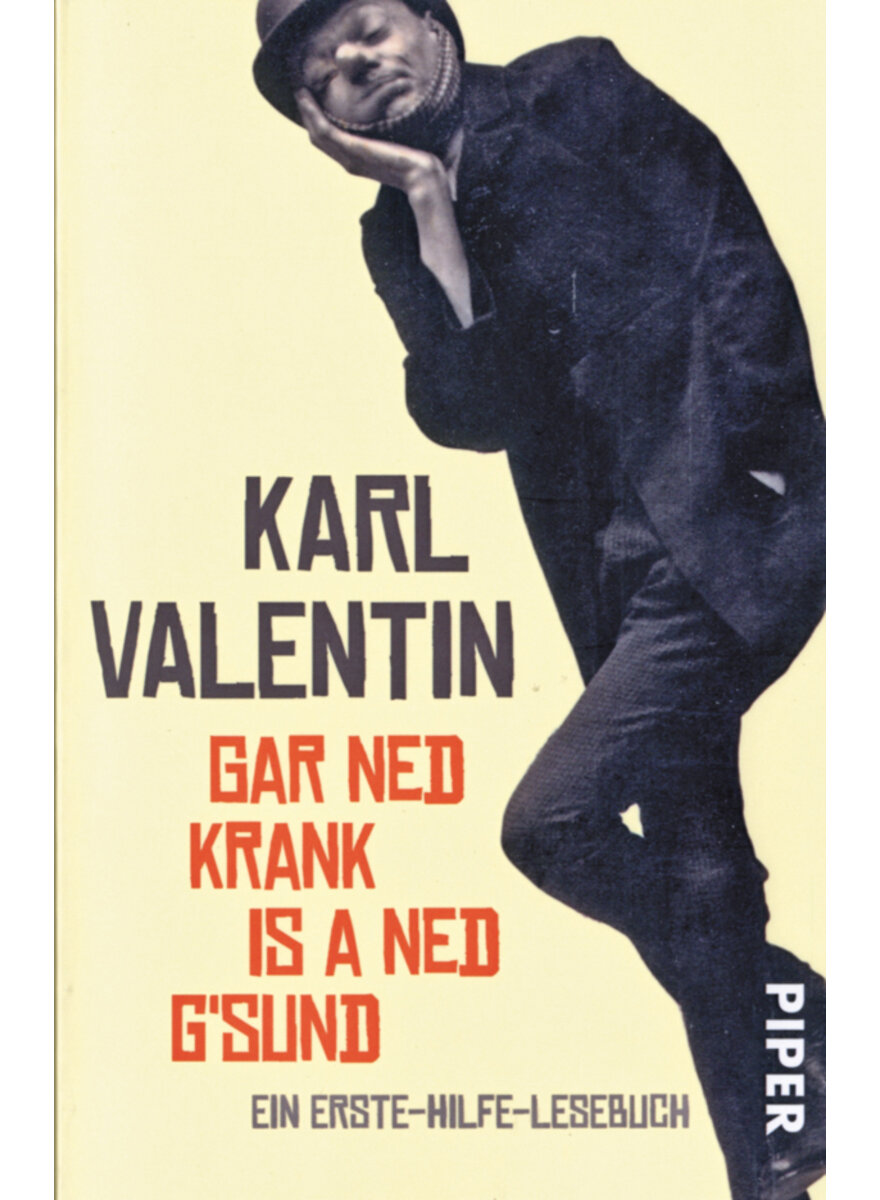 GAR NED KRANK IS A NED GSUND  - KARL VALENTIN