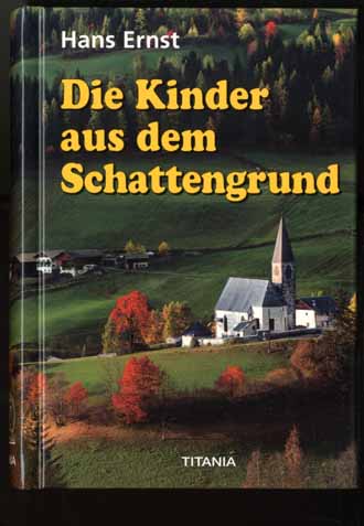 DIE KINDER AUS DEM SCHATTEN- GRUND - HANS ERNST