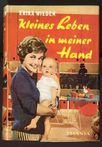 KLEINES LEBEN IN MEINER HAND  - ERIKA WIEDEN