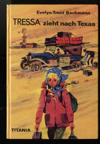 Auf diesem Bild sehen Sie das Produktbild 1 fr TRESSA ZIEHT NACH TEXAS  - EVELYN TRENT BACHMANN