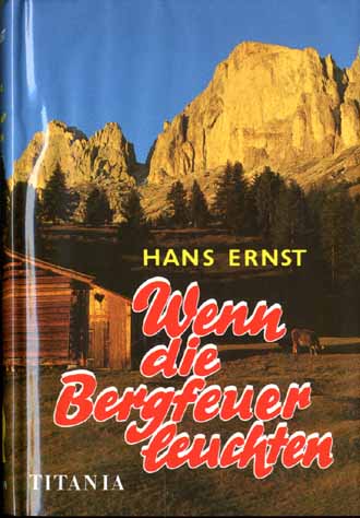 Auf diesem Bild sehen Sie das Produktbild 1 fr WENN DIE BERGFEUER LEUCHTEN  - HANS ERNST
