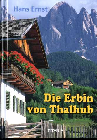 DIE ERBIN VON THALHUB - HANS ERNST