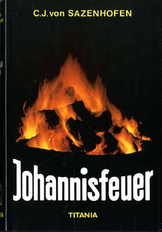 Auf diesem Bild sehen Sie das Produktbild 1 fr JOHANNISFEUER - CARL JOSEF VON SAZENHAUSEN