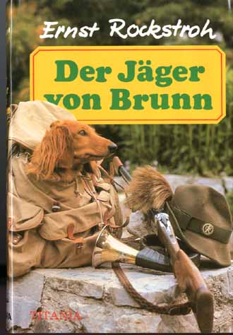 DER JGER VON BRUNN - ERNST ROCKSTROH