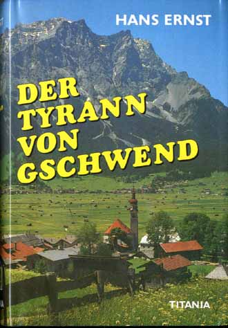 DER TYRANN VON GSCHWEND  - HANS ERNST