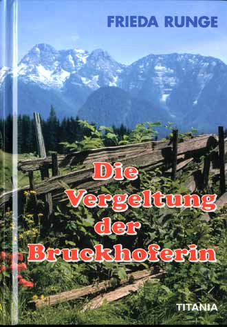 DIE VERGELTUNG DER - BRUCKHOFERIN - FRIEDA RUNGE