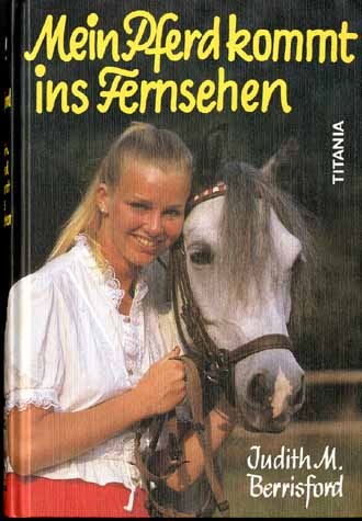 Auf diesem Bild sehen Sie das Produktbild 1 fr MEIN PFERD KOMMT INS FERNSEHEN - JUDITH M. BERRISDORF