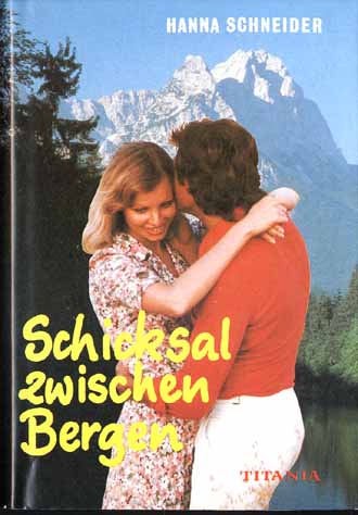 Auf diesem Bild sehen Sie das Produktbild 1 fr SCHICKSAL ZWISCHEN DEN BERGEN  - HANNA SCHNEIDER