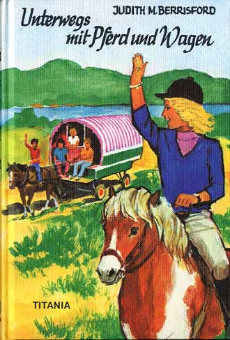 UNTERWEGS MIT PFERD UND WAGEN - JUDITH M. BERRISFORD