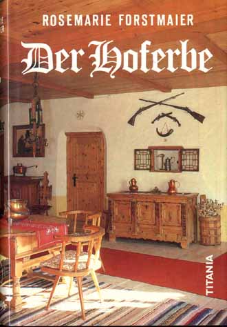Auf diesem Bild sehen Sie das Produktbild 1 fr DER HOFERBE  - ROSEMARIE FORSTMAIER