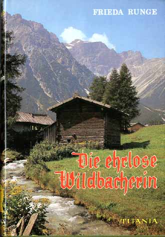 Auf diesem Bild sehen Sie das Produktbild 1 fr DIE EHRLOSE WILDBACHERIN  - FRIEDA RUNGE