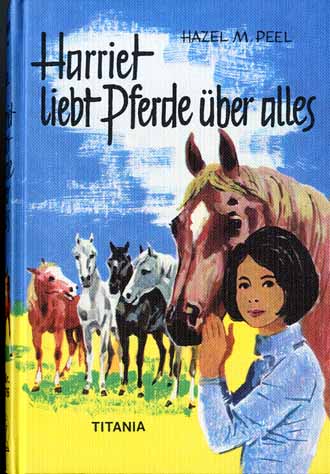 HARRIET LIEBT PFERDE BER ALLES - HAZEL M. PEEL