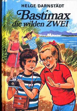 Auf diesem Bild sehen Sie das Produktbild 1 fr BASTIMAX UND DIE WILDEN ZWEI  - HELGE DARNSTDT