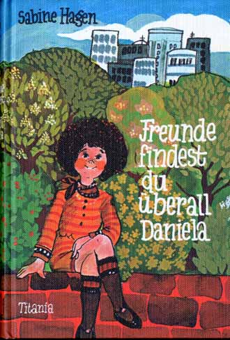 Auf diesem Bild sehen Sie das Produktbild 1 fr FREUNDE FINDEST DU BERALL DANIELA - SABINE HAGEN