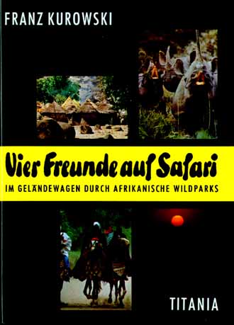 Auf diesem Bild sehen Sie das Produktbild 1 fr VIER FREUNDE AUF SAFARI  - FRANZ KUROWSKI