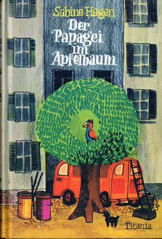 DER PAPAGEI IM APFELBAUM  - SABINE HAGEN