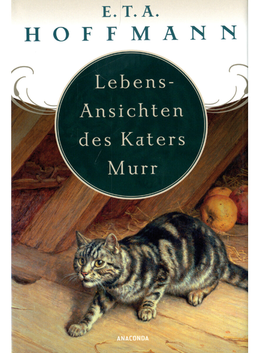 LEBENSANSICHTEN DES KATERS MURR - E. T. A. HOFFMANN