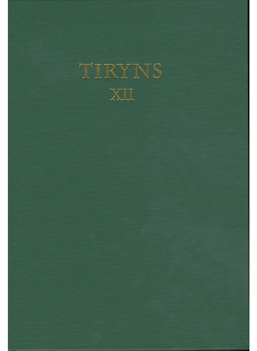 TIRYNS XII FORSCHUNGEN UND BERICHTE - WOLFGANG GNTNER