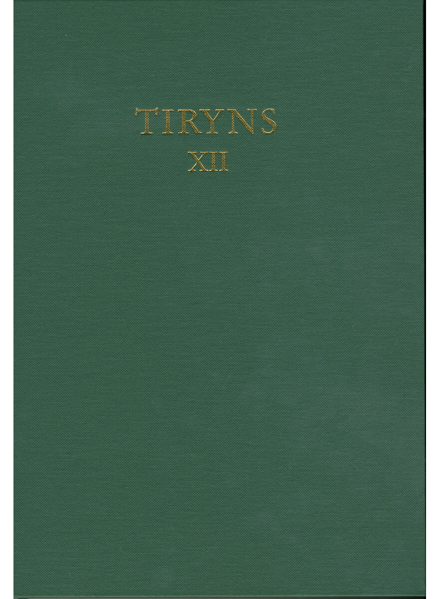 Auf diesem Bild sehen Sie das Produktbild 1 fr TIRYNS XII FORSCHUNGEN UND BERICHTE - WOLFGANG GNTNER