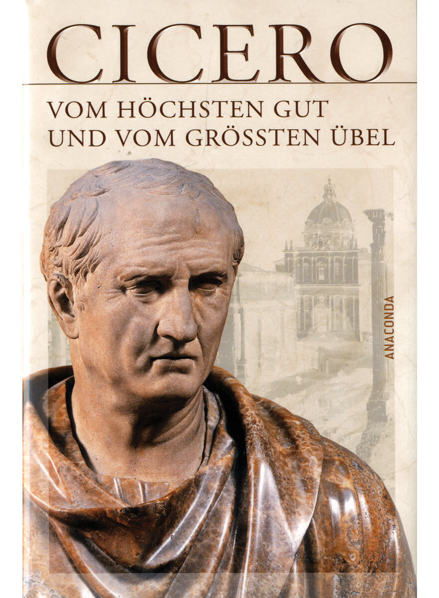 CICERO - VOM HCHSTEN GUT UND VOM GRSSTEN BEL