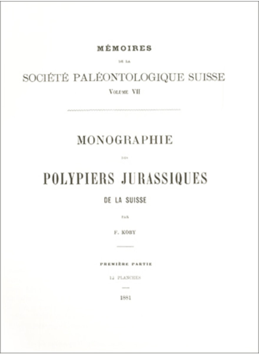 Auf diesem Bild sehen Sie das Produktbild 1 fr MONOGRAPHIE DES POLYPIERS JURASSIQUES DE LA SUISSE 1881