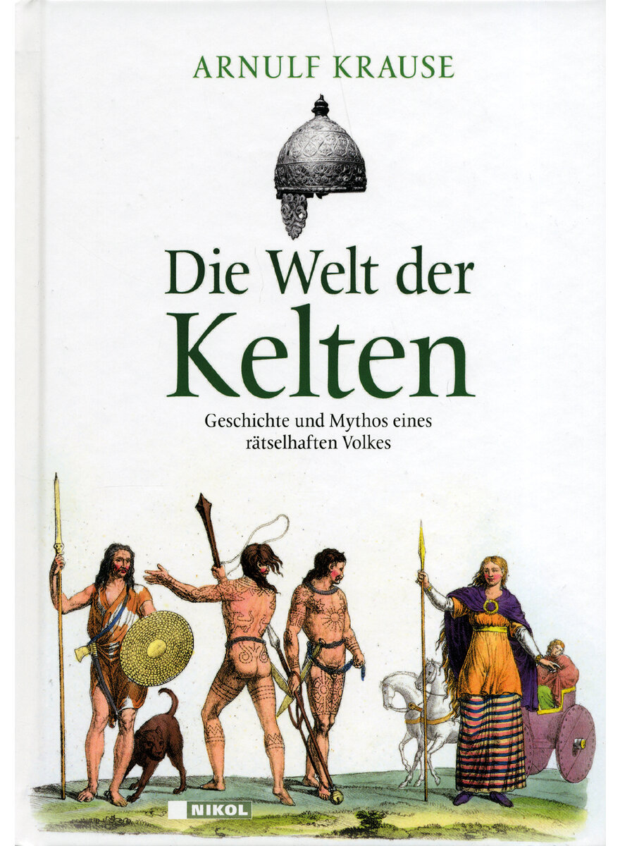 DIE WELT DER KELTEN - ARNULF KRAUSE