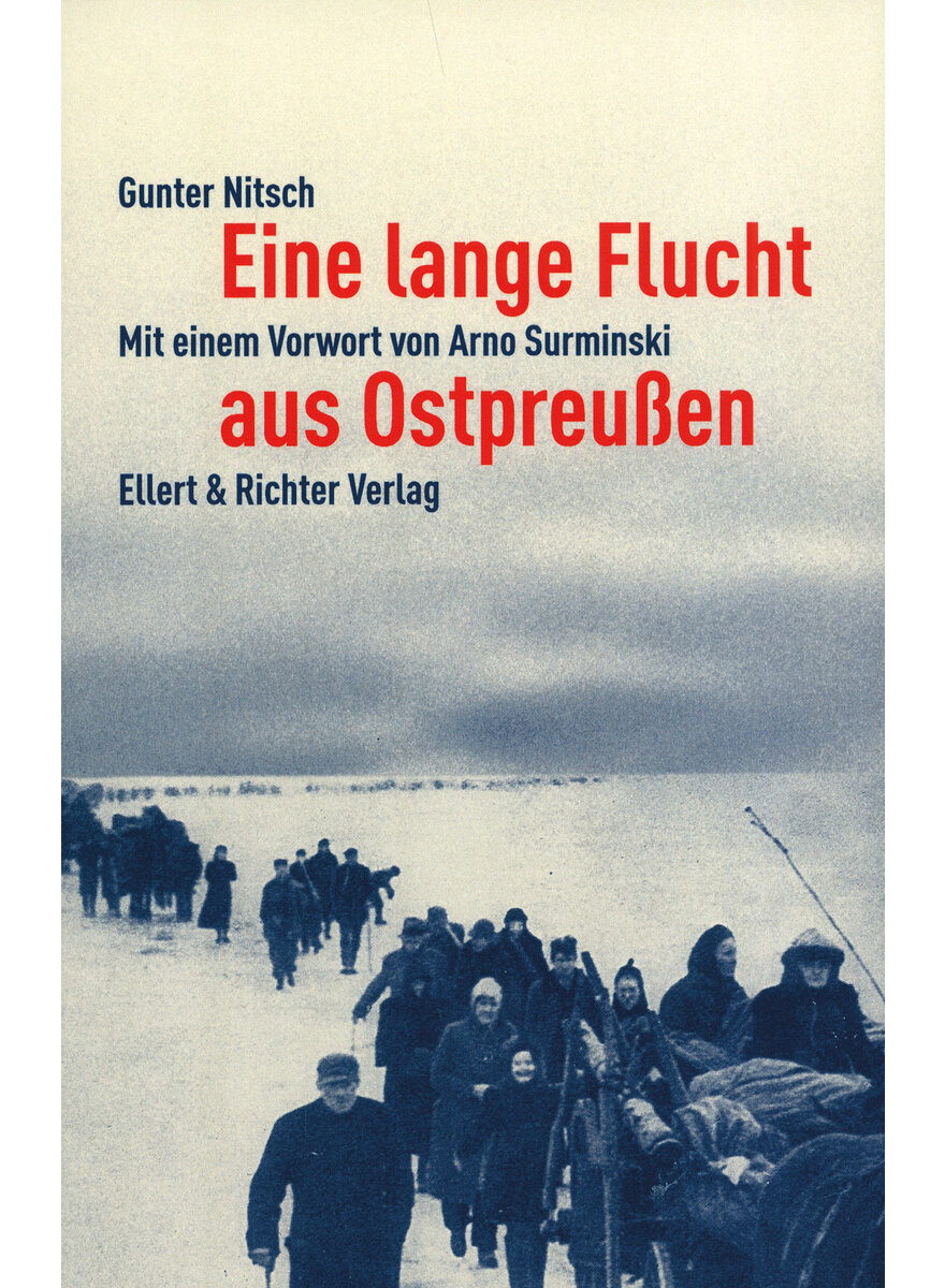 EINE LANGE FLUCHT AUS OSTPREUEN - GUNTER NITSCH