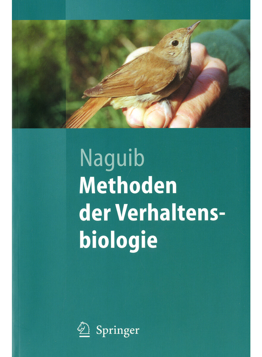 METHODEN DER VERHALTENSBIOLOGIE - NAGUIB