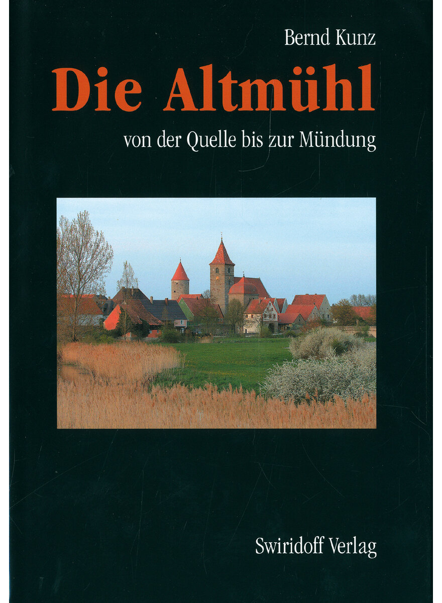 Auf diesem Bild sehen Sie das Produktbild 1 fr DIE ALTMHL - BERND KUNZ