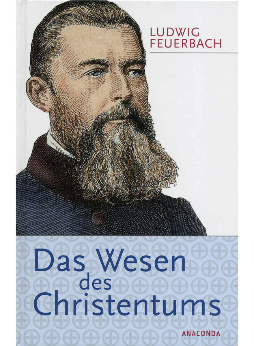 DAS WESEN DES CHRISTENTUMS - LUDWIG FEUERBACH