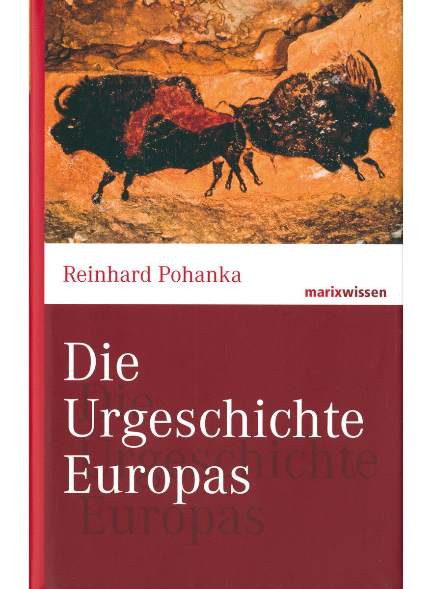 DIE URGESCHICHTE EUROPAS - REINHARD POHANKA