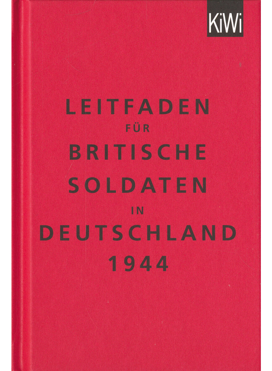 LEITFADEN FÜR BRITISCHE SOLDATEN IN DEUTSCHLAND 1944