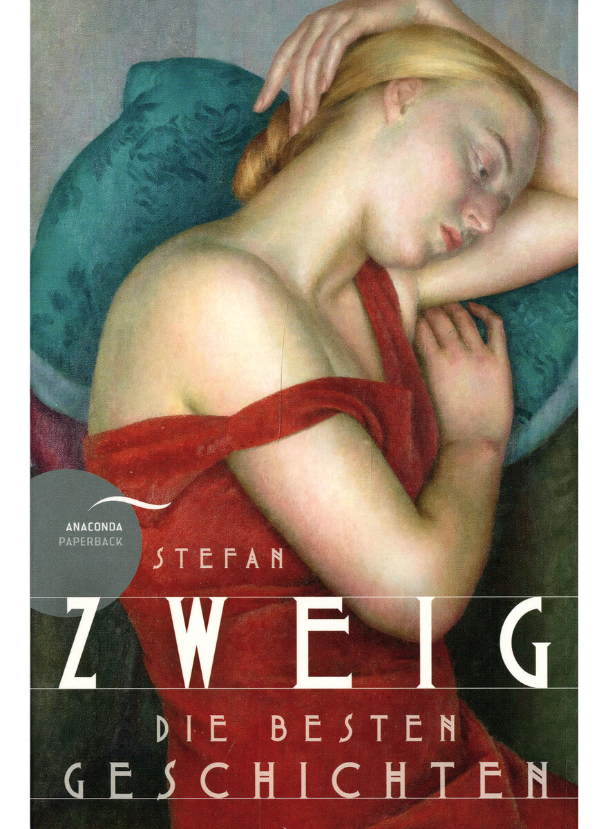 STEFAN ZWEIG - DIE BESTEN GESCHICHTEN -