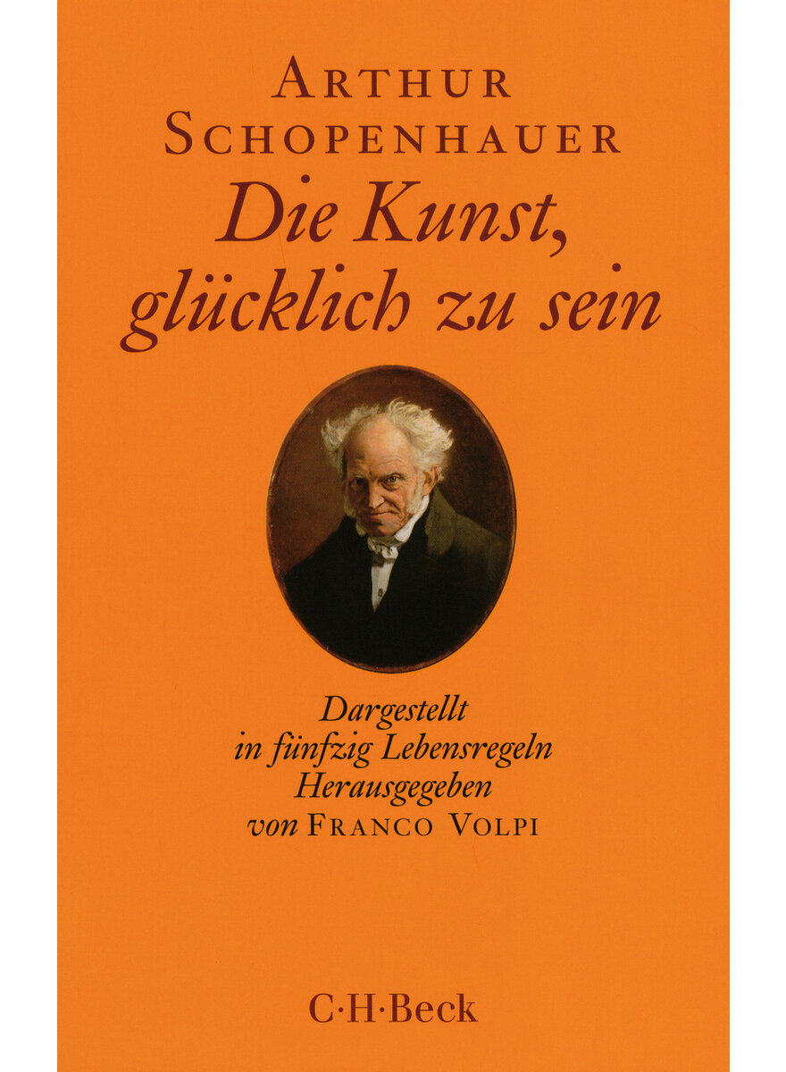 DIE KUNST, GLCKLICH ZU SEIN - ARTHUR SCHOPENHAUER